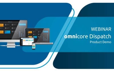 WEBINAR | omnicore Dispatch Product Demo