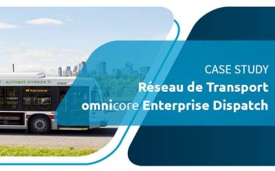 CASE STUDY | omnicore Dispatch in Urban Transport: Keeping staff and patrons moving at City of Longueuil’s transit corporation