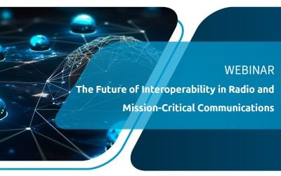 WEBINAR SU RICHIESTA | Il futuro dell'interoperabilità nelle comunicazioni radio e mission-critical