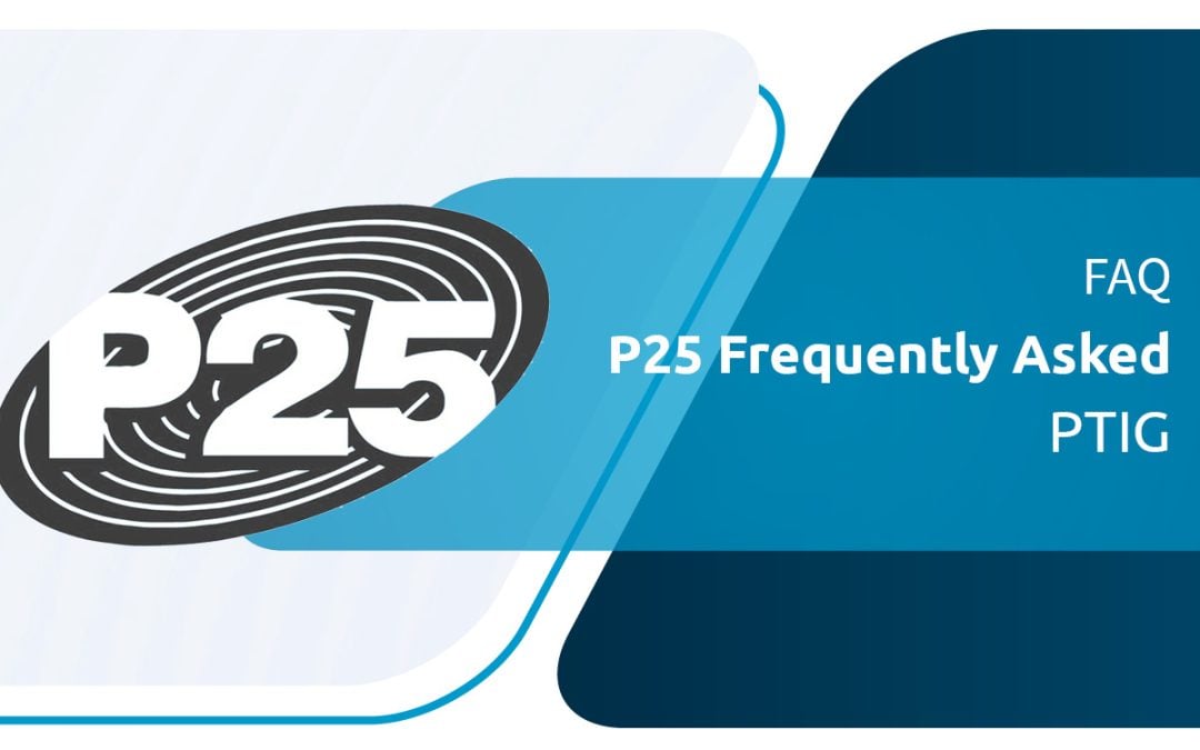 P25 FAQ